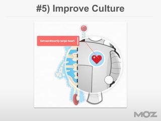 #5) Improve Culture
 